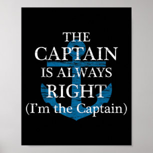 Der Kapitän hat immer recht und ich bin der Kapitä Poster