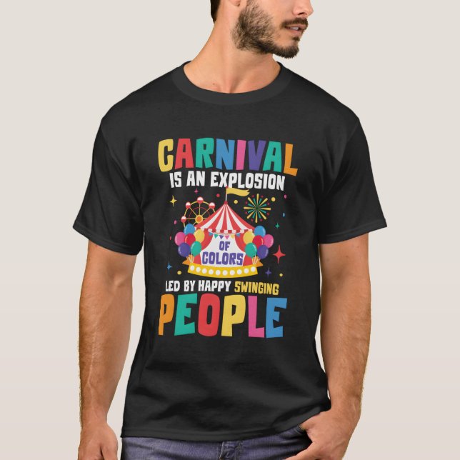 Der Karneval ist eine Explosion von Farben T-Shirt (Vorderseite)