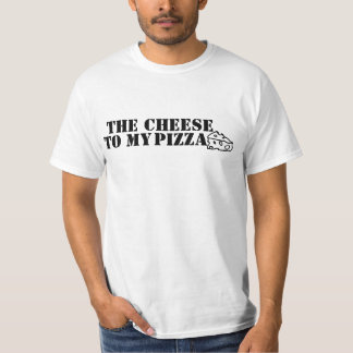 Der Käse zu meiner Pizza T-Shirt