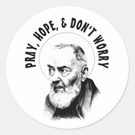Der katholische St. Padre Pio PRAY HOPE MACHT SICH Runder Aufkleber
