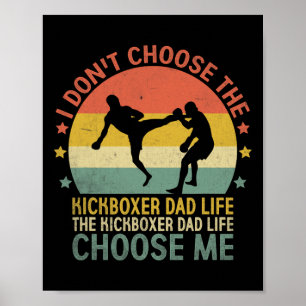 Der Kickboxer-Vater Leben Wähle mich Kick Boxing K Poster