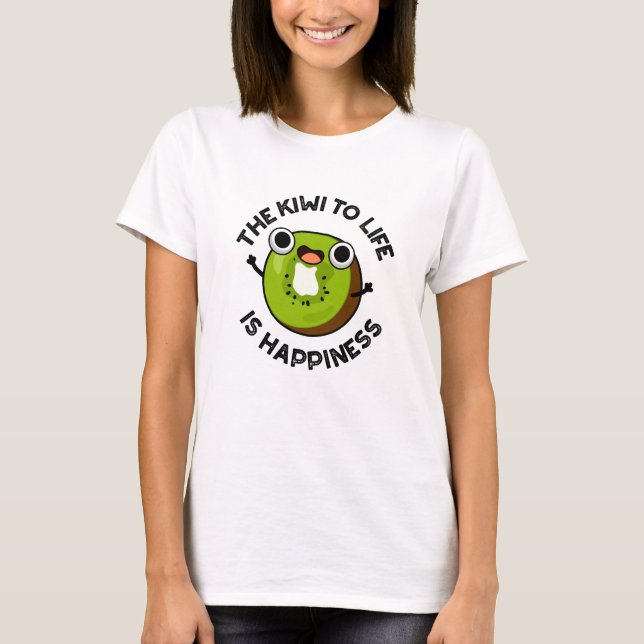 Der Kiwi zum Leben ist glückliche Funny Frucht Puf T-Shirt (Vorderseite)
