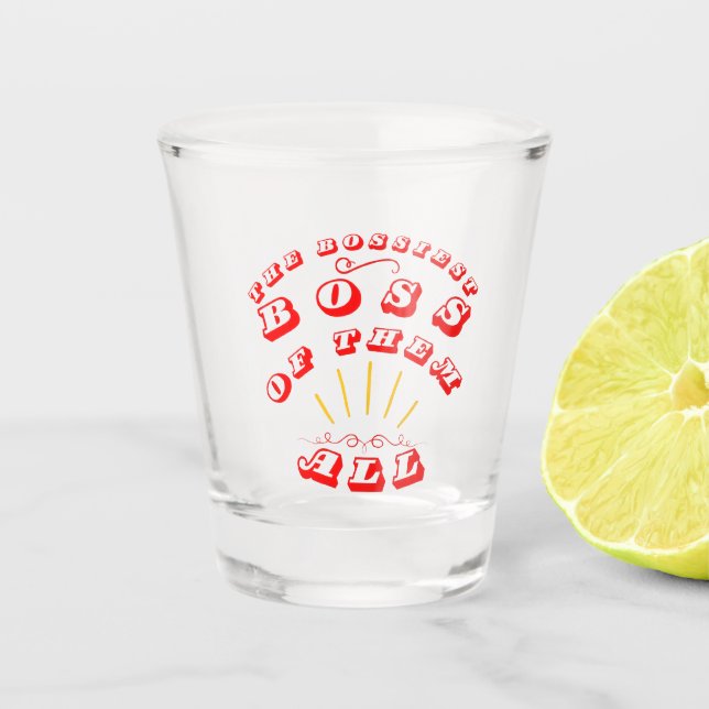 Der kleinste Boss von ihnen Schnapsglas (Vorderseite)