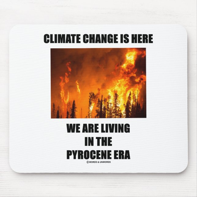 Der Klimawandel ist die Zeit der Pyrocen Mousepad (Vorne)