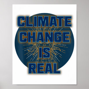 Der Klimawandel ist echt Shirt Es gibt keinen Plan Poster