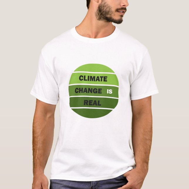 Der Klimawandel ist ein echtes Umweltbewusstsein T-Shirt (Vorderseite)