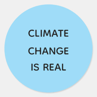 Der Klimawandel ist real Runder Aufkleber