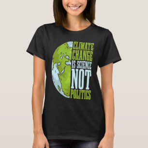 Der Klimawandel ist Wissenschaft und nicht Lieben, T-Shirt