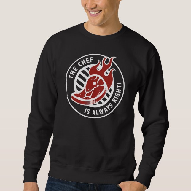 Der Koch hat immer recht Sweatshirt (Vorderseite)
