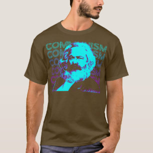 Der Kommunismus Karl Marx Marxismus Kommunistische T-Shirt