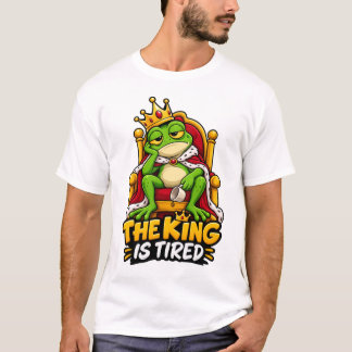 Der König ist müde – Lustiges königliches Frosch-T T-Shirt