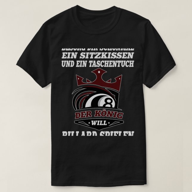 Der König wird Billiards spielen Snooker Pool Bi T-Shirt (Design vorne)