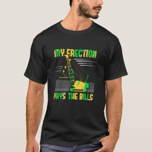 Der Kranbetreiber, den ich errichten möchte, bezah T-Shirt
