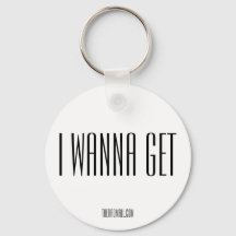 Der Krasse Schlüsselanhänger "IWANNAGET"