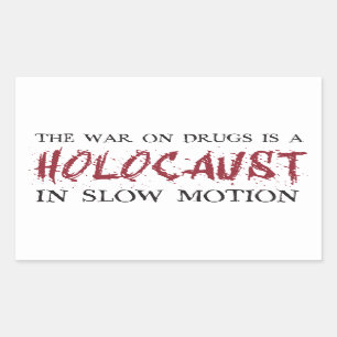 Der Krieg auf Drogen ist ein Holocaust in der Rechteckiger Aufkleber