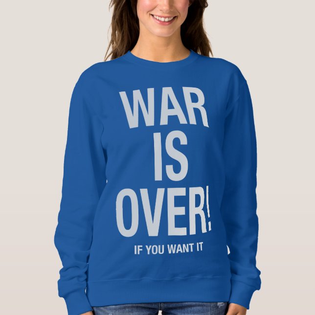 Der Krieg ist vorbei Sweatshirt (Vorderseite)