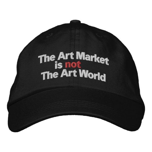 Der Kunstmarkt ist nicht die Kunstwelt Bestickte Baseballkappe (Vorderseite)