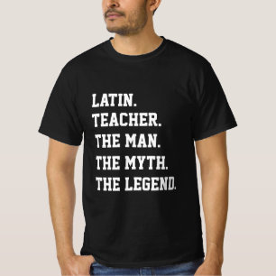 Der lateinische Lehrer der Mann, der Mythos, die L T-Shirt