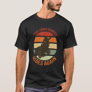 Der Lawn Ranger reitet wieder Mähen Gartengestalt T-Shirt
