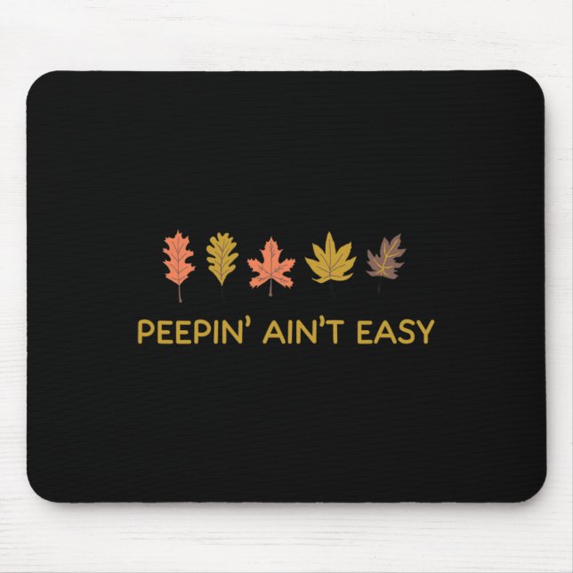 Der leaf Peeping Peepin' Ain'Not Easy Leafer Herbs Mousepad (Vorne)