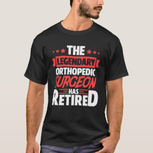 Der legendäre orthopädische Chirurg hat Retir gela T-Shirt