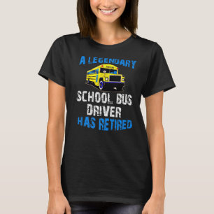 Der legendäre Schulbusfahrer hat den Ruhestand gel T-Shirt