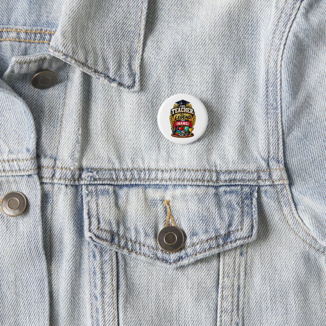 Der Lehrer Die Legende Personalisierter Erzieher  Button (Beispiel)