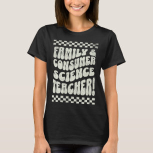 Der Lehrer für Familie und Konsumentenwissenschaft T-Shirt