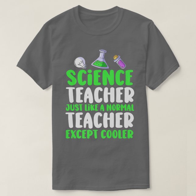 Der Lehrer für Naturwissenschaften ist genauso wie T-Shirt (Design vorne)