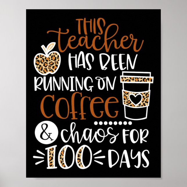 Der Lehrer läuft auf Kaffee und Chaos 100 D Poster (Vorne)