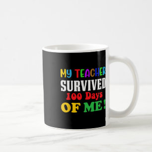 Der Lehrer überlebte 100 Tage von mir 100. Schulta Kaffeetasse