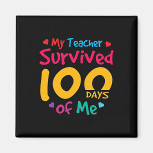Der Lehrer überlebte 100 Tage von mir glücklich 10 Magnet