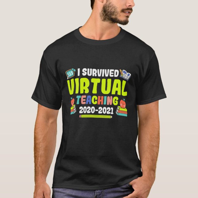 Der Lehrer überlebte virtueller Spaß für das Schul T-Shirt (Vorderseite)