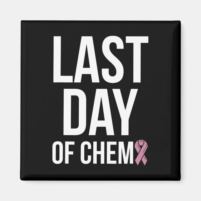 Der letzte Chemo-Weltkrebstag 3 Magnet (Vorne)