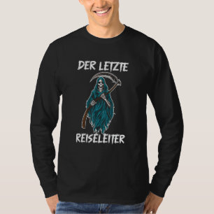 Der letzte Reiseführer - Funny Grim Sensenmann T-Shirt