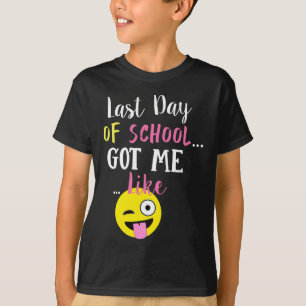 Der letzte Schultag Got mir wie: T-Shirt