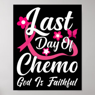 Der letzte Tag Chemo Gott ist treu Poster