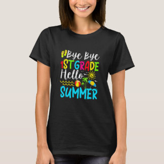 Der letzte Tag der Schule Bye Bye 1. Klasse Hallo T-Shirt
