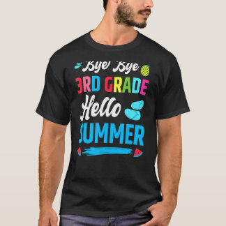 Der letzte Tag der Schule Bye Bye 3. Klasse Hallo T-Shirt