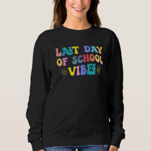 Der letzte Tag der Schule Vibes Retro Vintag Teach Sweatshirt