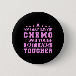 Der letzte Tag von Chemo war hart, aber ich war fl Button