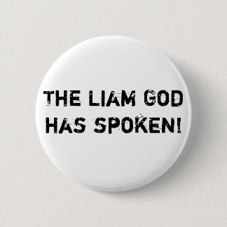 Der Liam-Gott hat gesprochen! Button