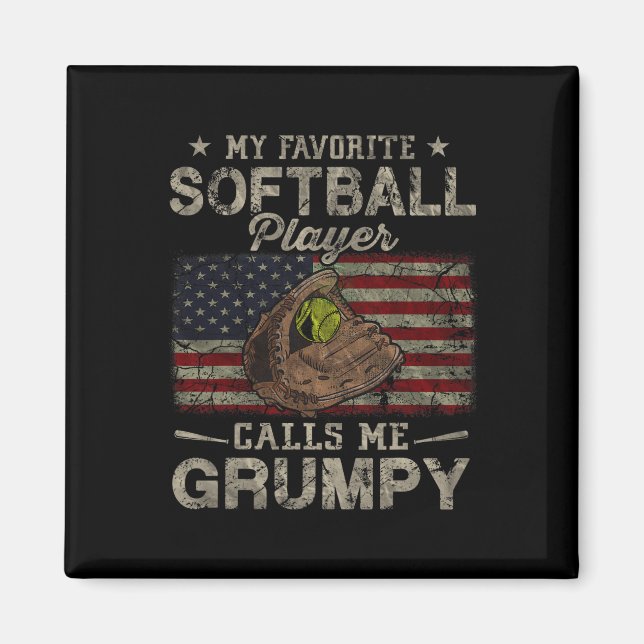 Der Lieblings-Softball-Spieler nennt mich Grumpy V Magnet (Vorne)