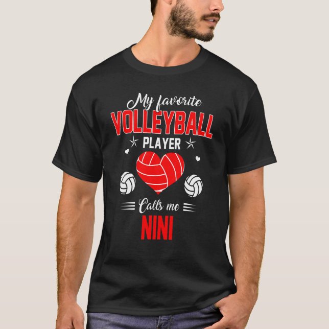 Der Lieblings-Volleyball-Spieler nennt mich Nini M T-Shirt (Vorderseite)