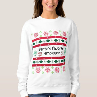 Der Lieblingsarbeiter des Weihnachtsmanns hässlich Sweatshirt