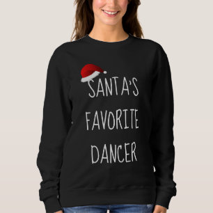 Der Lieblingstänzer des Weihnachtsmanns Weihnach Sweatshirt