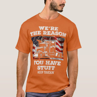 Der LKW-Fahrer war der Grund, warum Sie St. T-Shirt