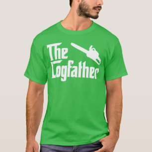 Der Log Vater Kettensäge Lustiger Outrsman Freund T-Shirt