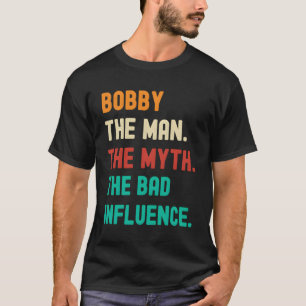 Der lustige Bobby der Mann Der Mythos Der schlecht T-Shirt