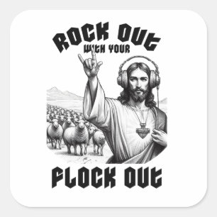 Der lustige Jesus Rock Out mit der Flock Out Quadratischer Aufkleber